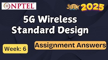 5G Wireless Standard Design Week 6 |✅ Explained with Proof | NPTEL assignment answer | July 2025