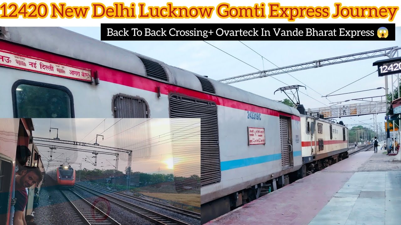 3 घंटे बाद chali Train kiya Ovarteck😱 12420 Gomti Express Journey by ...