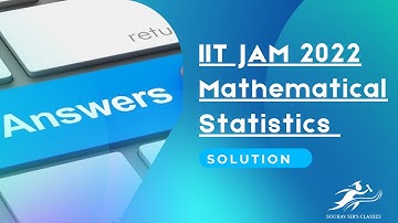 IIT JAM 2022 Mathematical Statistics Solution || MS Special Tricks || Joint Admission Test