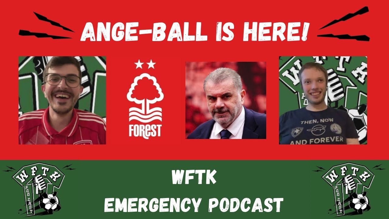 WFTK’s Will discusses Nottingham Forest situation. Comment your views and thoughts. 