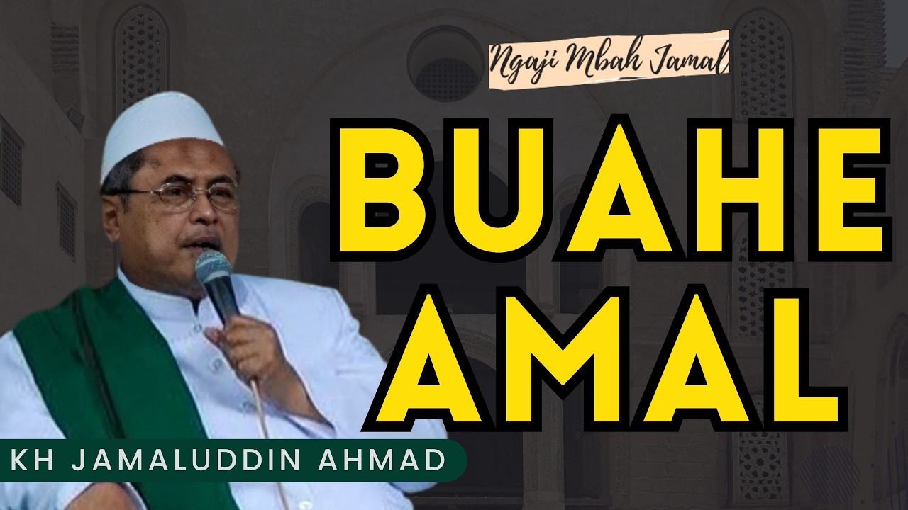 Buahe Amal - KH Jamaluddin Ahmad #alhikam #ngajimbahjamal #ngaji