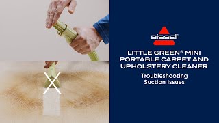 Troubleshooting Suction Issues | Little Green® Mini Portable Carpet Cleaner