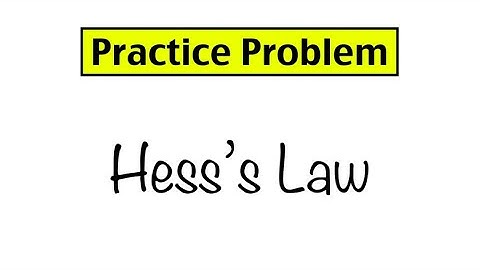 Practice Problem: Hess