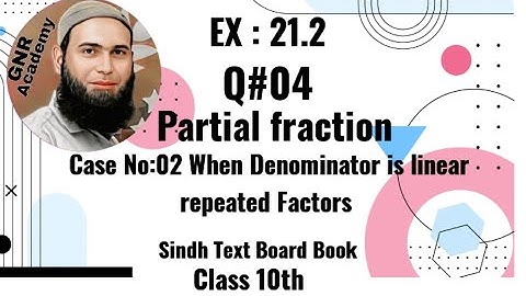 Exercise 21.2 class 10 unit 21 partial fraction new mathematics book||Q#04||GNR Academy