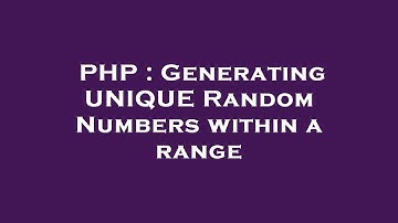 PHP : Generating UNIQUE Random Numbers within a range
