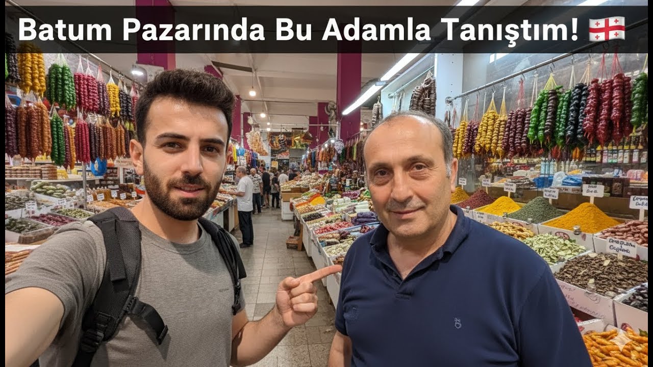 Batum’da Pazarda Beni Şaşırtan Adam! 🇬🇪