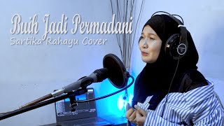 Buih Jadi Permadani - Exist (Cover by Sartika Rahayu)