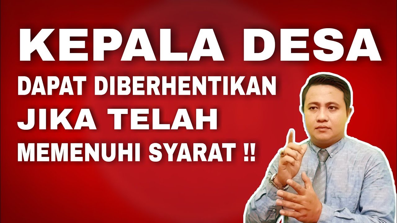 SYARAT PEMBERHENTIAN KEPALA DESA