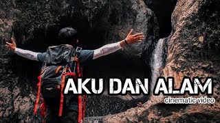 Aku dan alam. Cinematic video