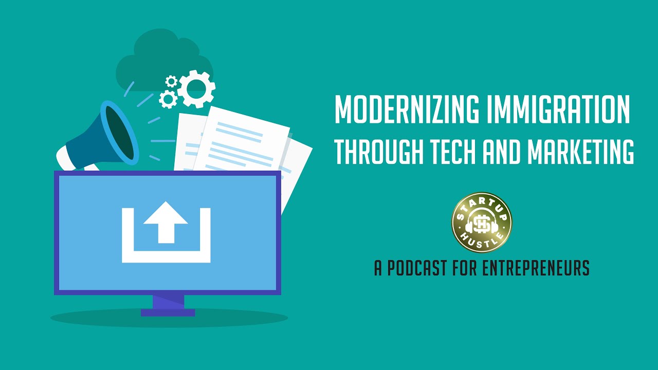Modernizing Immigration through Tech and Marketing