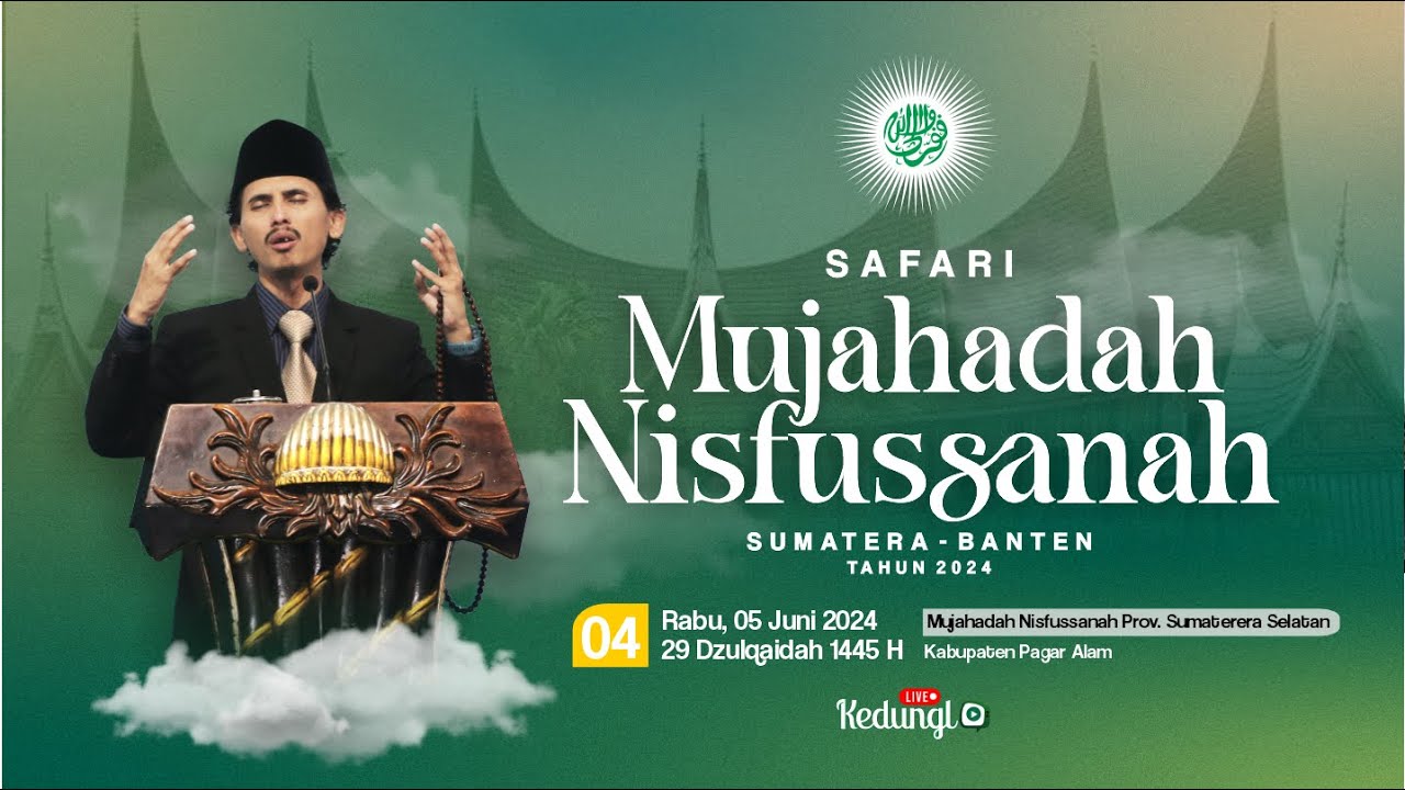 ( LIVE ) MUJAHADAH NISFUSSANAH PROVINSI SUMATRA SELATAN || 05 JUNI 2024