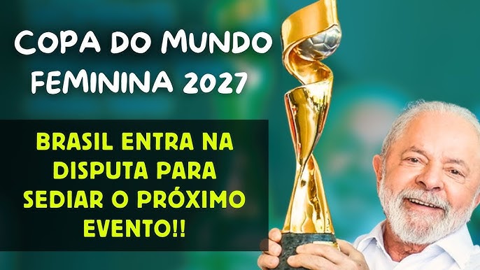 Junto ao Rio, CBF quer sediar a Copa do Mundo Feminina de 2027