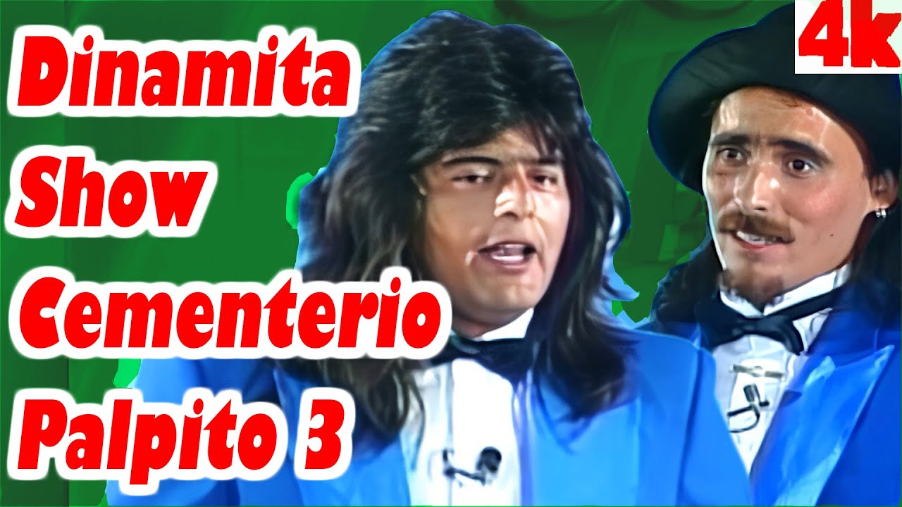 El Flaco y El Indio Cementerio Palpito 3 Dinamita Show