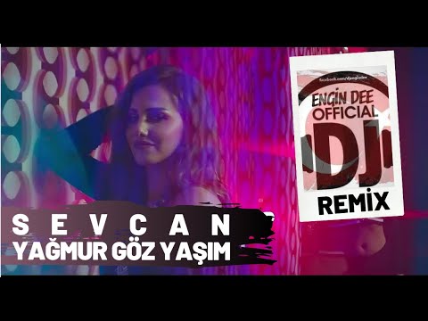 Sevcan feat Dj Engin Dee - Yağmur Gözyaşım / Remix