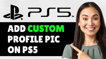 How to Get A CUSTOM Profile Pic On PS5, How to Change Profile Picture on PS5 with a Custom Image