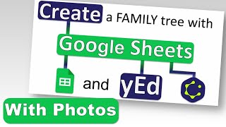 Create a Photo Family Tree with Google Sheets and yEd v. 3 screenshot 4