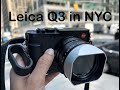 Leica Q3 Street Photography NYC.  And New Arte di Mano Leather Case