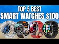 Best Smart Watches Under $100 – Must Watch Before You Buy One!