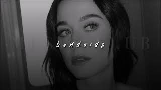 Katy Perry, bandaids | sped up |