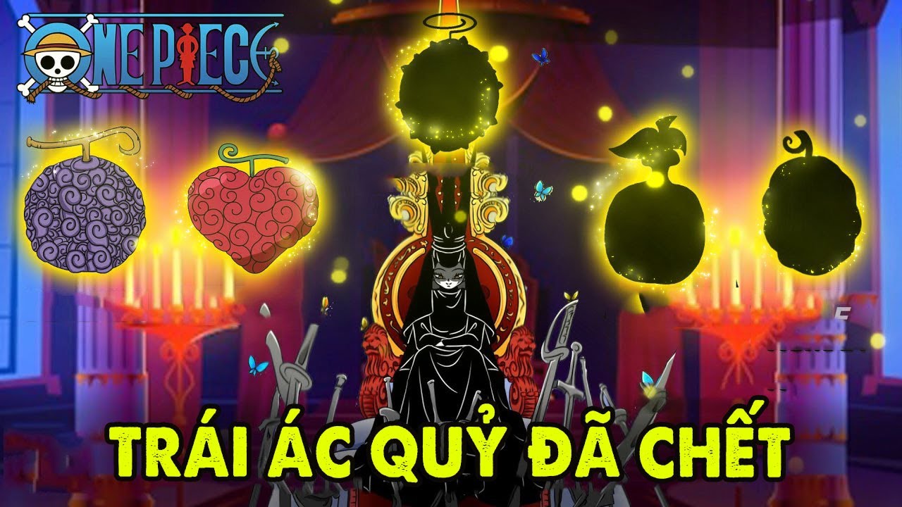 Tất Tần Tật Về 12 Người Dùng Trái Ác Quỷ 