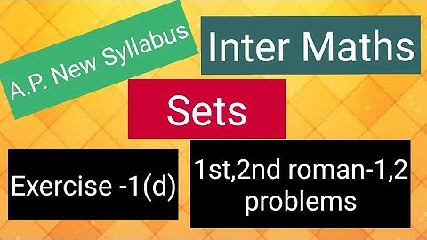 Inter Maths - A.P. New Syllabus - Sets - Exercise -1(d) - 1st roman  &  2nd roman- 1,2 problems