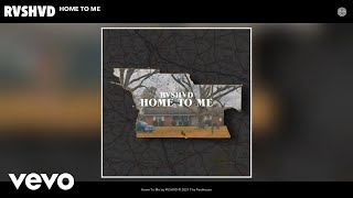 RVSHVD - Home To Me (Audio)