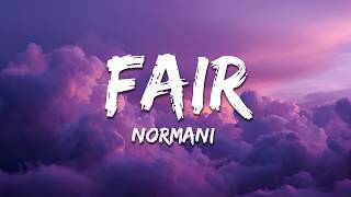 Normani - Fair (Lyrics)