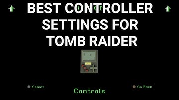 Tomb Raider BEST Controller Settings (Make Your Tomb Raider Experience Easier)
