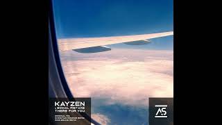 Kayzen & Social Mistake - There for You (Christian Monique Extended Remix)