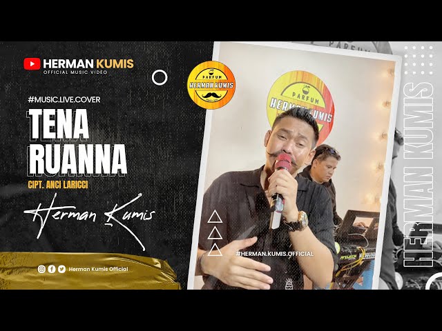 TENA RUANNA | HERMAN KUMIS | Cipt. ANCI LARICCI class=