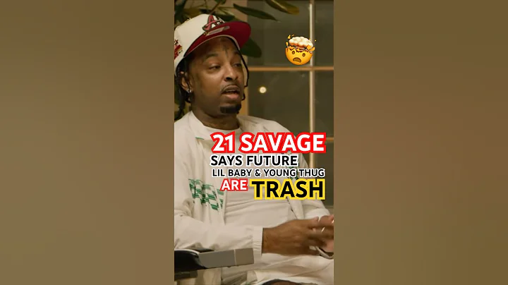 21 Savage Says Lil Baby, Future & Young Thug Are TRASH?! 🤯 #trending #viralshorts