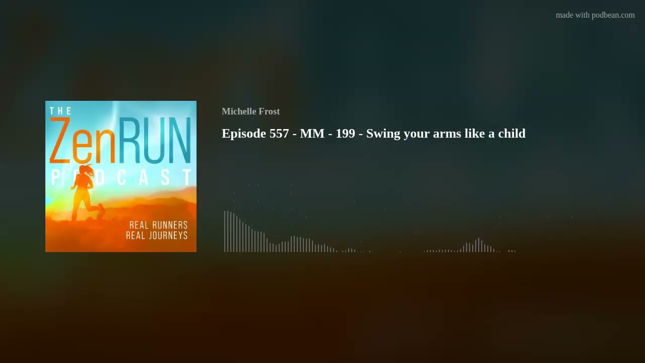 Episode 557 - MM - 199 - Swing your arms like a child