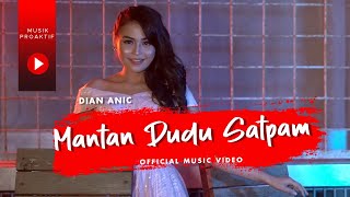 Dian Anic - Mantan Dudu Satpam