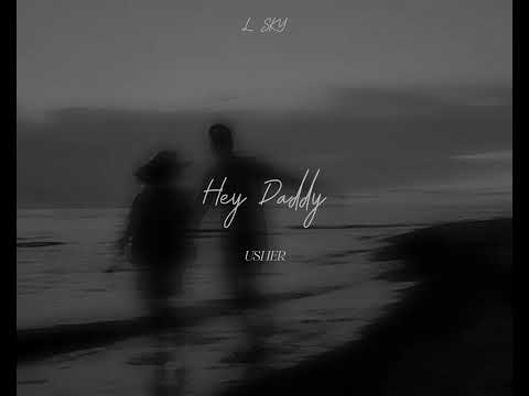 Usher Hey Daddy Slowed Reverb