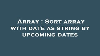 Array : Sort array with date as string by upcoming dates