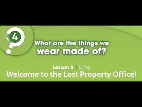 Unit 4 - PB pg. 41 - Song: "Welcome to the Lost Property Office!"