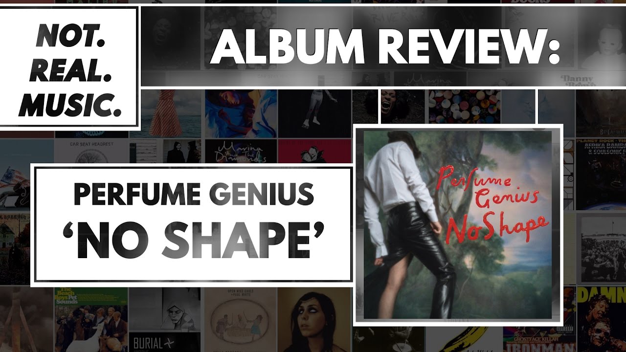 Perfume Genius - No Shape - Album Review - YouTube