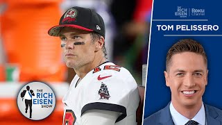 NFL Insider Tom Pelissero on Whether Tom Brady Retires or Returns for ’23 Season | Rich Eisen Show