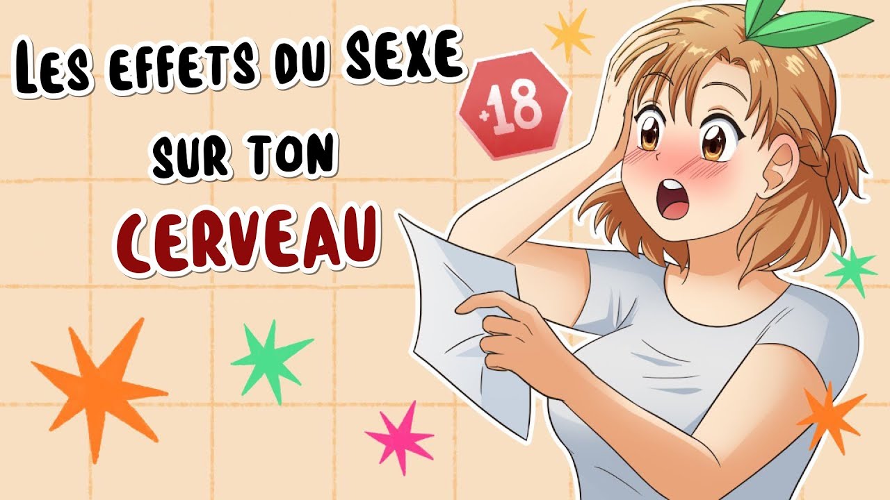 Les effets surprenants du sexe sur ton cerveau