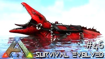 ARK: SURVIVAL EVOLVED - KING DADDY MOSA ALPHA MOSASAURUS TAMING !!! E46 (MODDED ARK EXTINCTION CORE)