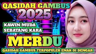 Qasidah Gambus Terpopuler 2025  Kawin Muda Merdu Enak Di Dengar 