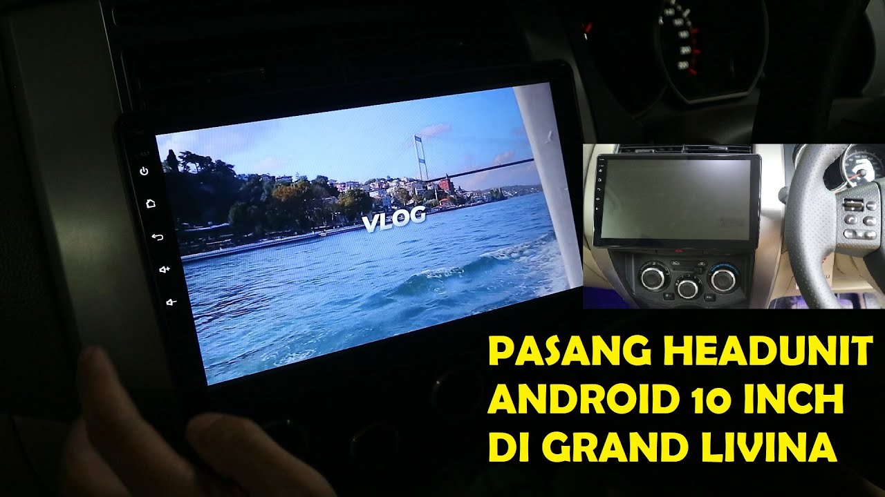 TUTORIAL PASANG HEADUNIT ANDROID 10 INCH DI GRAND LIVINA