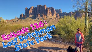 Episode 126: Winter Camping at the Lost Dutchman State Park in Arizona