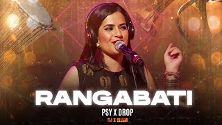 Rangabati | Coke Studio | Psy X Drop | Dj X Black