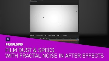 Film Dust & Specs with Fractal Noise in After Effects