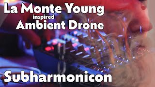 La Monte Young inspired Drone w/Subharmonicon