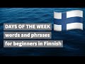 Learn Finnish: Days of the Week - Words and Phrases for beginners