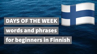 Learn Finnish: Days of the Week - Words and Phrases for beginners