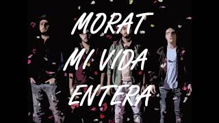 Morat- Mi Vida entera(Karaoke- Instrumental)