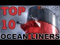 Top 10 Ocean Liners